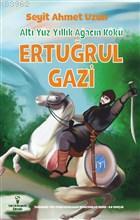 Ertuğrul Gazi - Altı Yüz Yıllık Ağacın Kökü | Seyit Ahmet Uzun | Seren