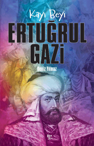 Ertuğrul Gazi | Deniz Yılmaz | Halk Kitabevi