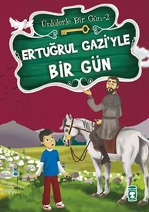 Ertuğrul Gazi'yle Bir Gün | Mustafa Orakçı | Timaş Çocuk