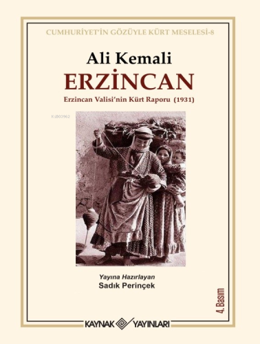 Erzincan;Erzincan Valisi’nin Kürt Raporu (1931) | Ali Kemali | Kaynak 