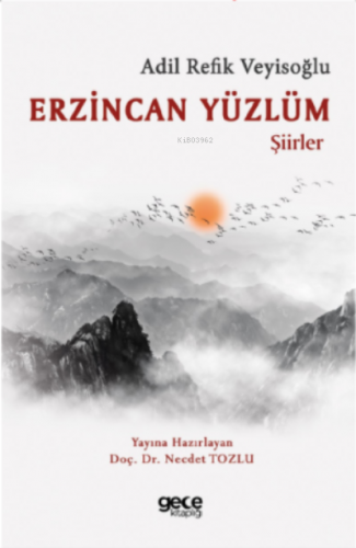 Erzincan Yüzlüm | Adil Refik Veyisoğlu | Gece Kitaplığı Yayınları