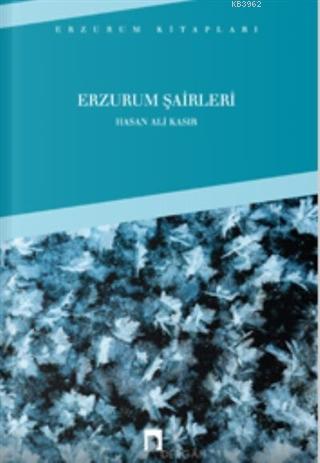 Erzurum Şairleri | Hasan Ali Kasır | Dergah Yayınları