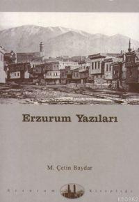 Erzurum Yazıları | Mustafa Çetin Baydar | Dergah Yayınları