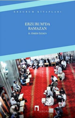 Erzurum'da Ramazan | H. Ömer Özden | Dergah Yayınları