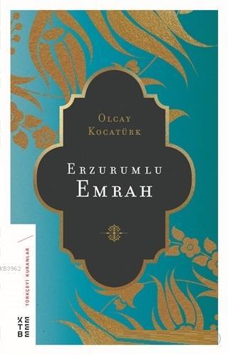 Erzurumlu Emrah | Olcay Kocatürk | Ketebe Yayınları