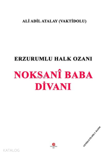 Erzurumlu Halk Ozanı Noksani Baba Divanı | Ali Adil Atalay Vaktidolu |