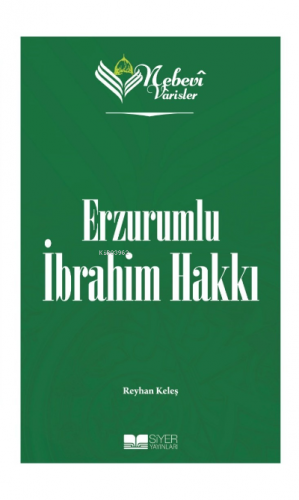 Erzurumlu İbrahim Hakkı;Nebevi Varisler 82 | Reyhan Keleş | Siyer Yayı