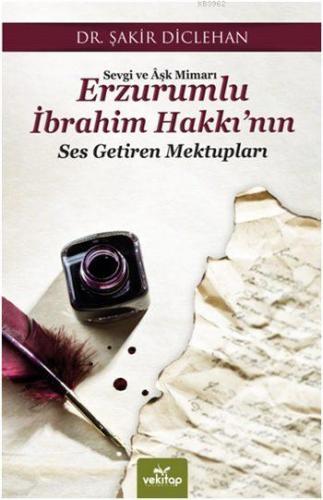 Erzurumlu İbrahim Hakkı'nın Ses Getiren Mektupları; Sevgi ve Âşk Mimar