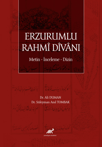 Erzurumlu Rahmî Dîvânı Metin - İnceleme - Dizin | Ali Duman | Paradigm