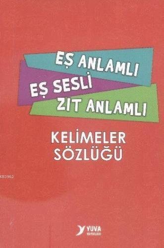 Eş Anlamlı Eş Sesli Zıt Anlamlı Kelimeler Sözlüğü | Umut Eren | Yuva Y