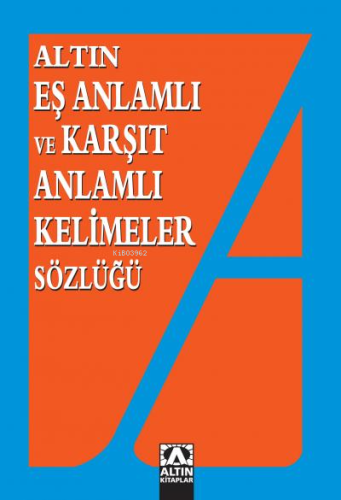 Eş Anlamlı ve Karşıt Anlamlı Kelimeler Sözlüğü | Emine Kandemir | Altı