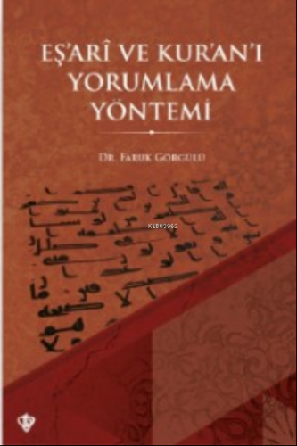 Eş’arî ve Kur’an’ı Yorumlama | Faruk Görgülü | Türkiye Diyanet Vakfı Y