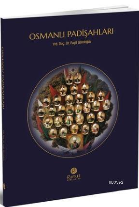 Es-selatinu'l-Osmaniyyun / Osmanlı Padişahları (Arapça) | Raşit Gündoğ