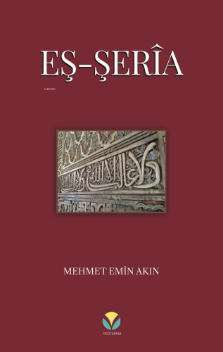 Eş-Şerîa | Mehmet Emin Akın | Yedi Sema Yayınları