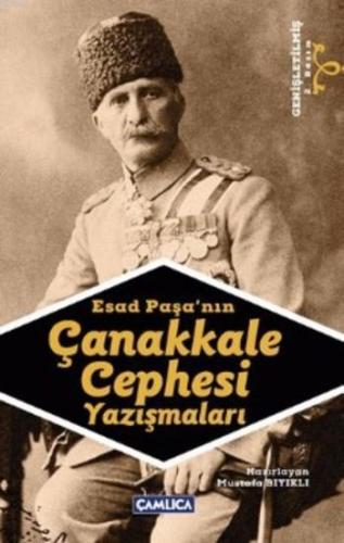 Esad Paşa'nın Çanakkale Cephesi Yazışmaları | Mustafa Bıyıklı | Çamlıc