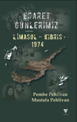 Esaret Günlerimiz;Limasol-Kıbrıs 1974 | Mustafa Pehlivan | Varyant