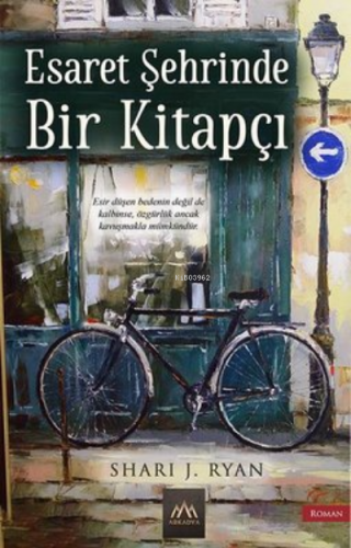 Esaret Şehrinde Bir Kitapçı | Shari J. Ryan | Arkadya Yayınları