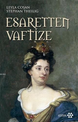 Esaretten Vaftize | Leyla Coşan | Yeditepe Yayınevi