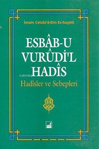 Esbab-u Vurudi'l Hadis | İmam Celalu`d-Din Es-Suyuti | İhtar Yayıncılı