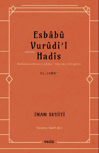 Esbabu Vurudil Hadis / Hadislerin Rivayet Ediliş Sebepleri | İmam Suyû