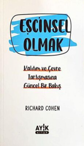 Eşcinsel Olmak | Richard Cohen | Ayık Kitap