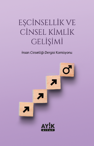 Eşcinsellik ve Cinsel Kimlik Gelişimi | Kolektif | Ayık Kitap