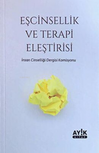 Eşcinsellik ve Terapi Eleştirisi | Kolektif | Ayık Kitap