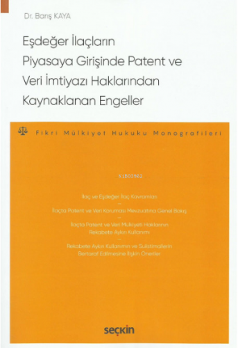 Eşdeğer İlaçların Piyasaya Girişinde Patent ve Veri İmtiyazı Haklarınd