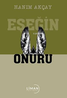 Eşeğin Onuru | Hanım Akçay | Liman Yayınevi