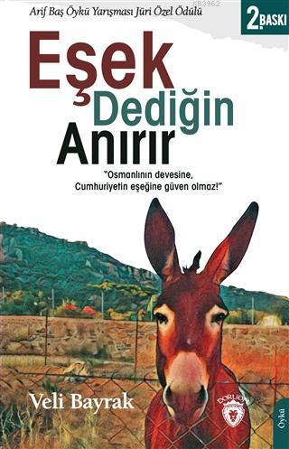 Eşek Dediğin Anırır | Veli Bayrak | Dorlion Yayınevi