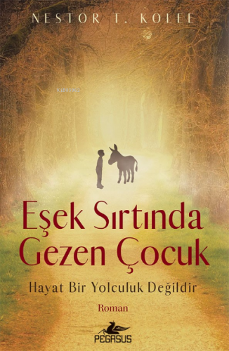 Eşek Sırtında Gezen Çocuk | Nestor T. Kolee | Pegasus Yayıncılık