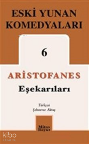 Eşekarıları; Eski Yunan Komedyaları 6 | Aristophanes | Mitos Boyut Yay