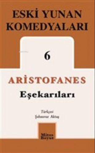 Eşekarıları; Eski Yunan Komedyaları 6 | Aristophanes | Mitos Boyut Yay