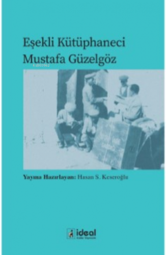 Eşekli Kütüphaneci | Mustafa Güzelgöz | İdeal Kültür Yayıncılık