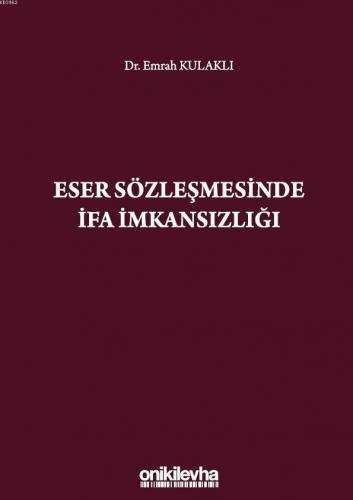 Eser Sözleşmesinde İfa İmkansızlığı | Emrah Kulaklı | On İki Levha Yay