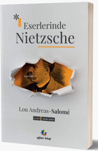 Eserlerinde Nietzsche ;Friedrich Nietzsche in seinen Werken | Lou Andr