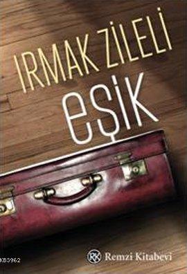 Eşik | Irmak Zileli | Remzi Kitabevi