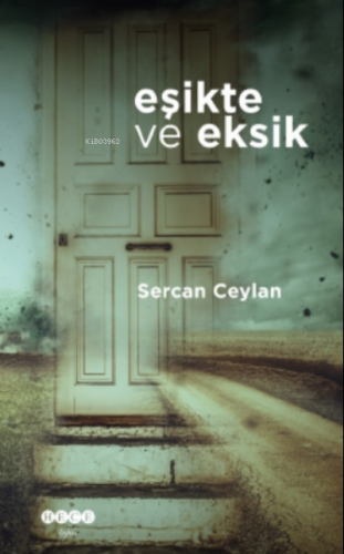 Eşikte ve Eksik | Sercan Ceylan | Hece Yayınları