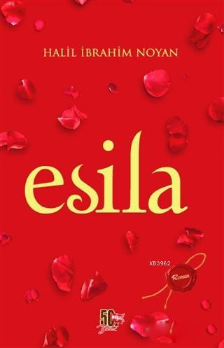 Esila | Halil İbrahim Noyan | Nesil Yayınları