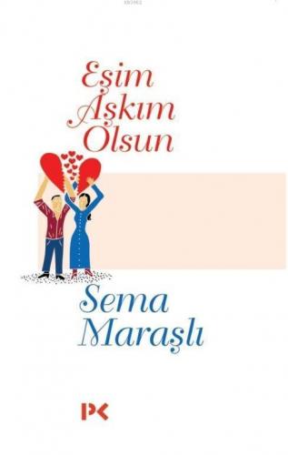 Eşim Aşkım Olsun | Sema Maraşlı | Profil Yayıncılık