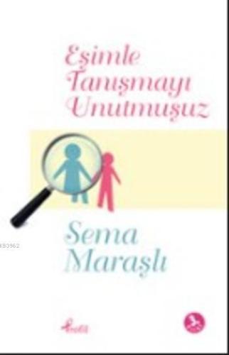 Eşimle Tanışmayı Unutmuşuz | Sema Maraşlı | Profil Yayıncılık