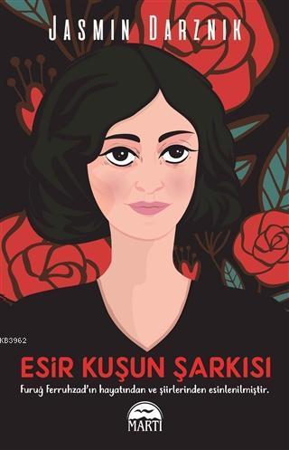 Esir Kuşun Şarkısı | Jasmin Darznik | Martı Yayınları