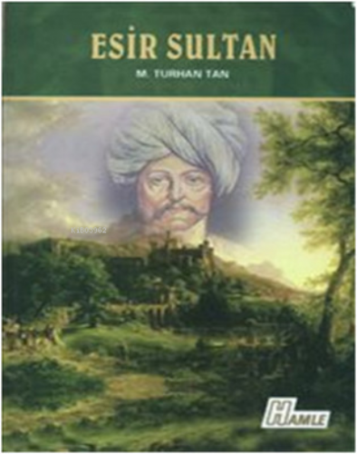 Esir Sultan | M. Turhan Tan | Hamle Yayınları