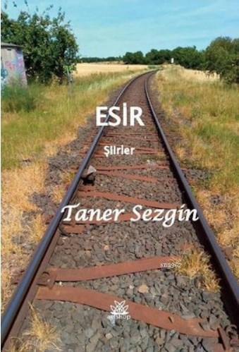 Esir | Taner Sezgin | Artshop Yayıncılık