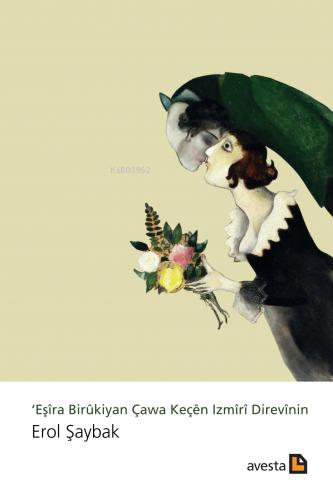 Eşîra Bırûkıyan Çawa Keçên Izmîrî Dırevînın | Erol Şaybak | Avesta Yay