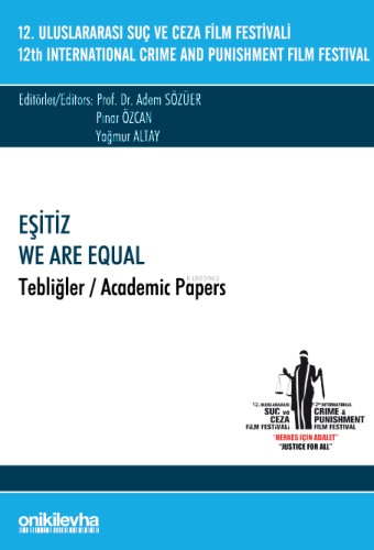 "Eşitiz" - We are Equal;Tebliğler - Academic Papers | Pınar Özcan | On