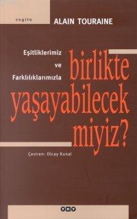 Eşitliklerimiz ve Farklılıklarımızla Birlikte Yaşayabilecek Miyiz? | A