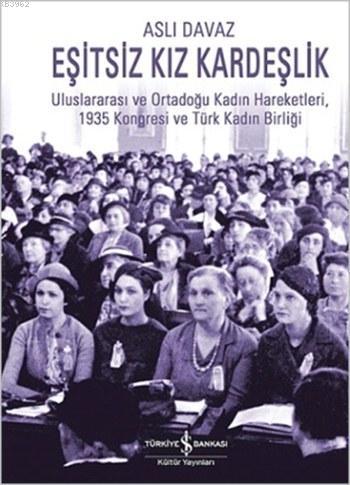 Eşitsiz Kız Kardeşlik; Uluslararası ve Ortadoğu Kadın Hareketleri, 193