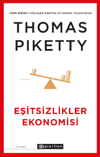 Eşitsizlikler Ekonomisi | Thomas Piketty | Epsilon Yayınevi