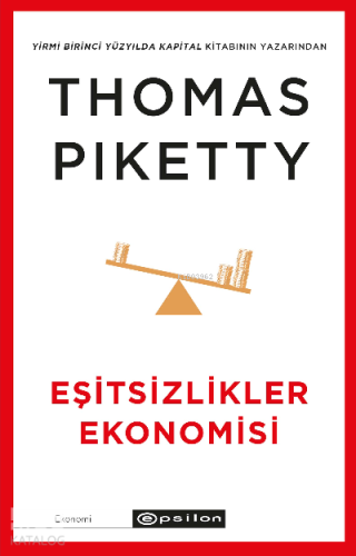 Eşitsizlikler Ekonomisi | Thomas Piketty | Epsilon Yayınevi